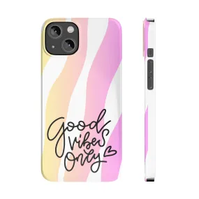 Good Vibes Only Pink Zebra iPhone Case - Stylish and Positive Protective Cover