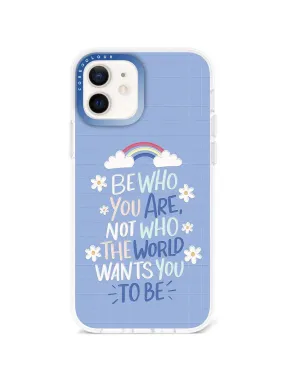 iPhone 12 Be Who You Are Phone Case