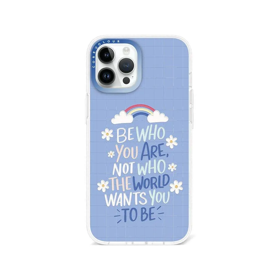 iPhone 12 Pro Max Be Who You Are Phone Case