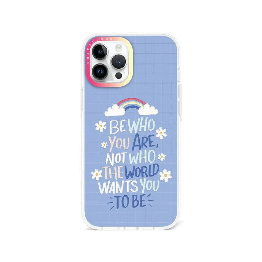 iPhone 12 Pro Max Be Who You Are Phone Case