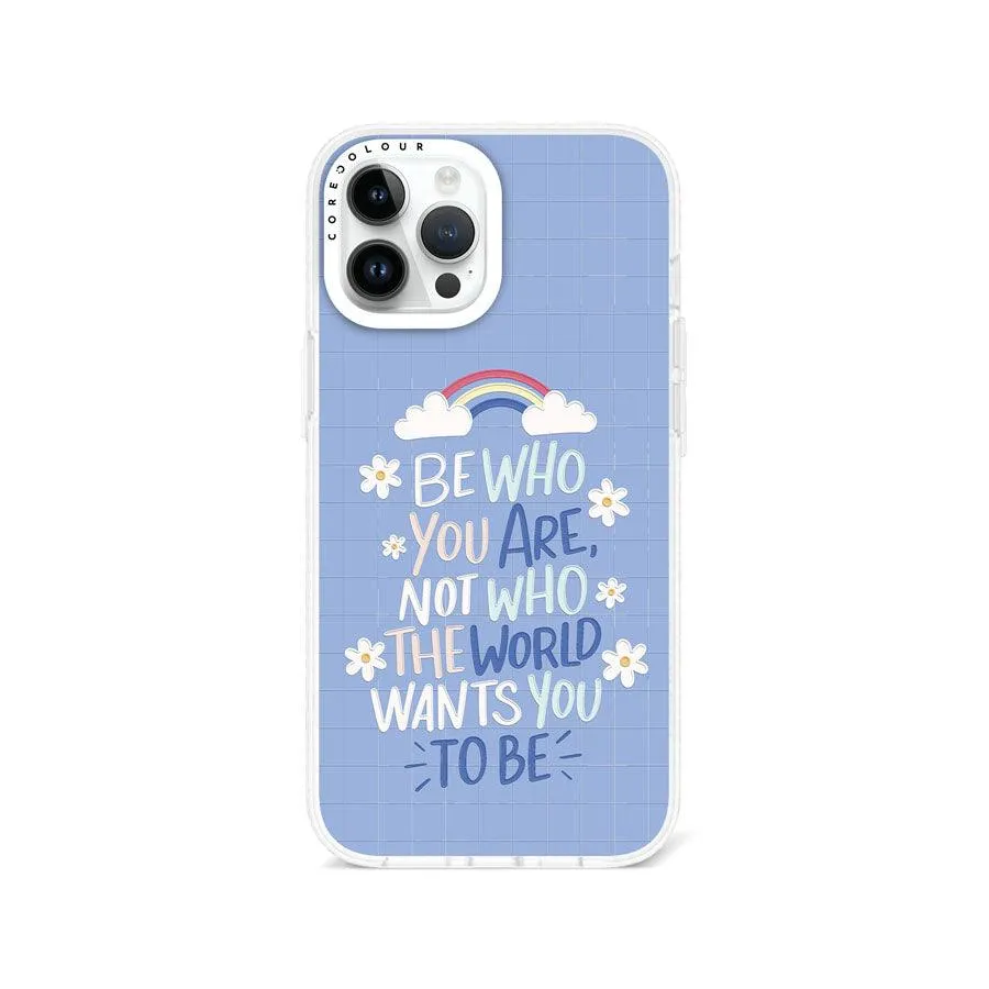 iPhone 12 Pro Max Be Who You Are Phone Case